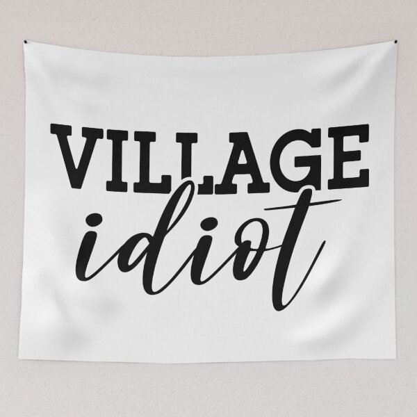 Item preview, Village Idiot designed and sold by infleims.