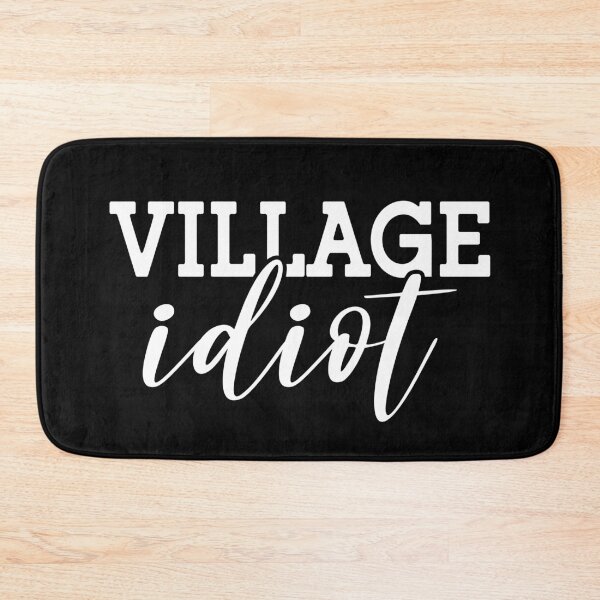 Item preview, Village Idiot designed and sold by infleims.