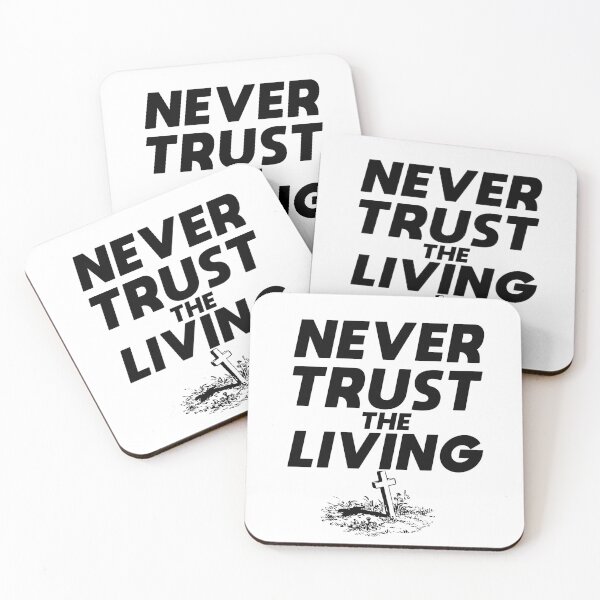 Item preview, Never trust the living designed and sold by dorento07.