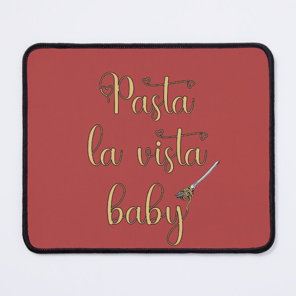 Item preview, Pasta La Vista Baby - Funny Pasta Saying designed and sold by molamode.