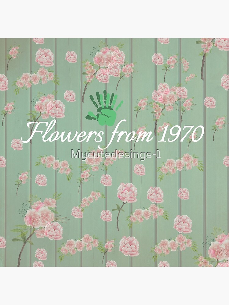 "Flowers from 1970, green handprints on the wall lined with flowers