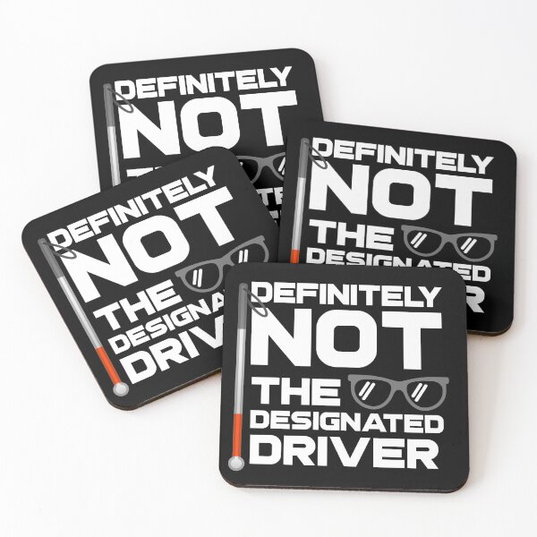 Item preview, Definitely NOT the Designated Driver Blind Low Vision designed and sold by nanogarbanzo.