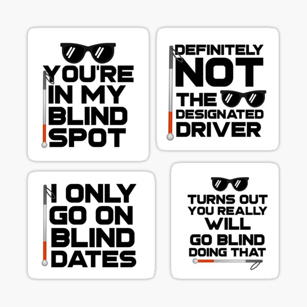 "Blind Life Sticker Pack, Funny Blind Jokes Low Vision" Sticker for