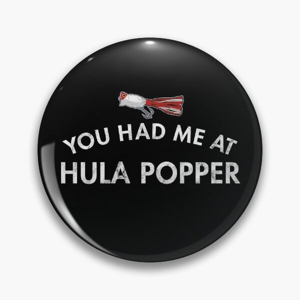 Item preview, You Had Me At Hula Popper designed and sold by twHistory.