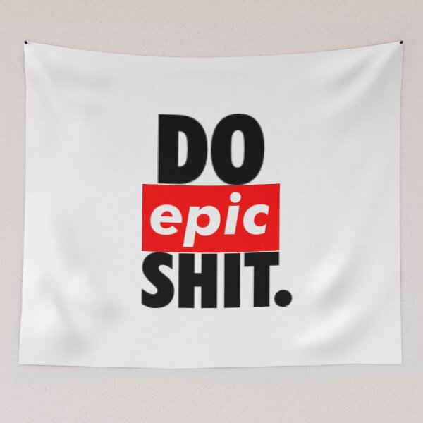 Item preview, DO EPIC SHIT designed and sold by Tee-Star.