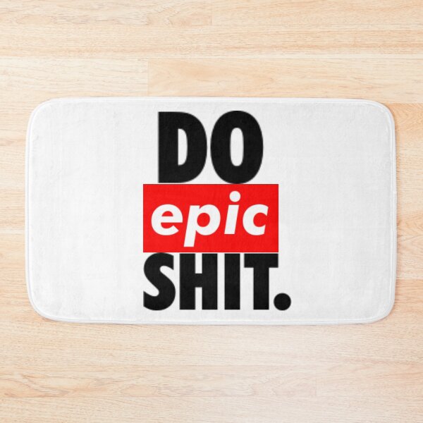Item preview, DO EPIC SHIT designed and sold by Tee-Star.