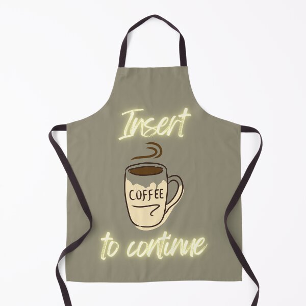 Item preview, Insert Coffee to Continue designed and sold by Ksaavet.