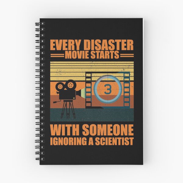 Item preview, Every Disaster Movie Starts With Someone Ignoring A Scientist designed and sold by happy gift art.
