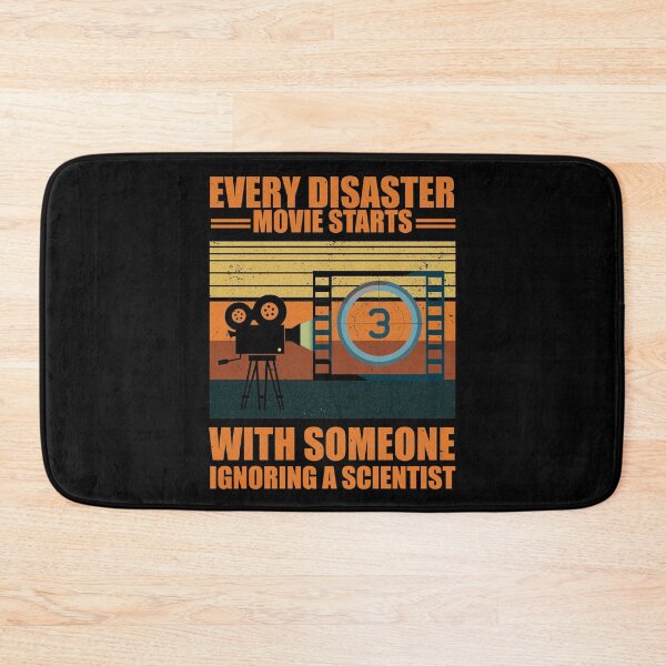 Item preview, Every Disaster Movie Starts With Someone Ignoring A Scientist designed and sold by happy gift art.