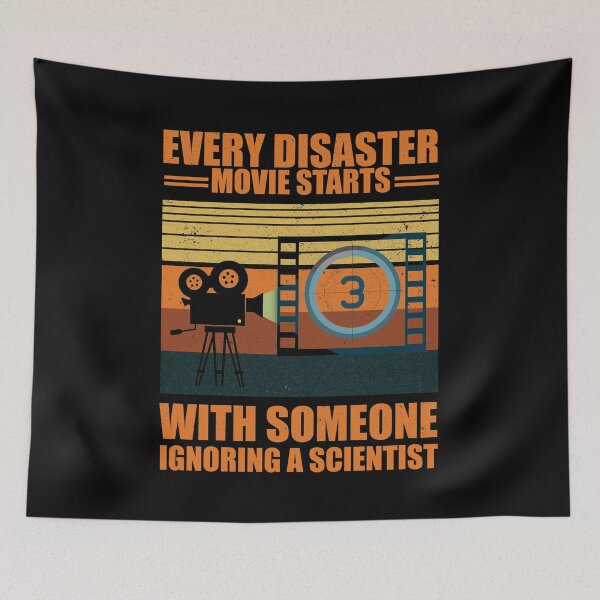 Item preview, Every Disaster Movie Starts With Someone Ignoring A Scientist designed and sold by happy gift art.