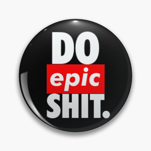 Item preview, DO EPIC SHIT designed and sold by Tee-Star.