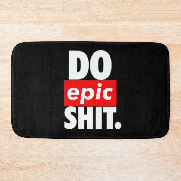 Item preview, DO EPIC SHIT designed and sold by Tee-Star.
