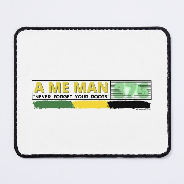 Item preview, A Me Man, Jamaica, 876 Never Forget Your Roots designed and sold by irieShop.