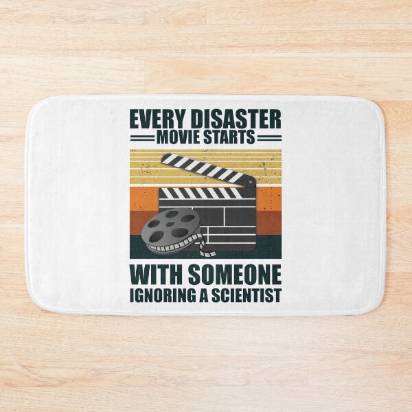 Item preview, Every Disaster Movie Starts With Someone Ignoring A Scientist designed and sold by happy gift art.