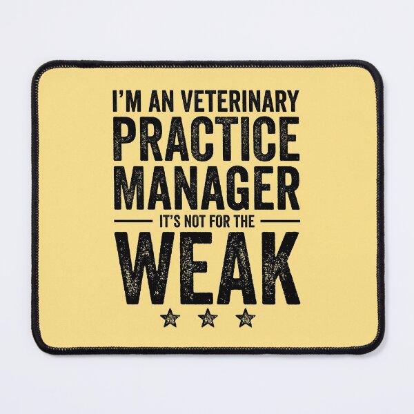 Item preview, I'm An Veterinary Practice Manager It's Not For The Weak designed and sold by kamrankhan.