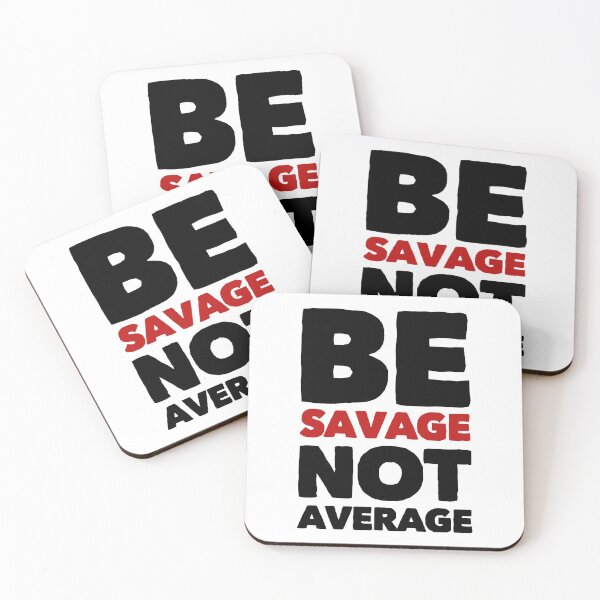 Item preview, Be savage not average designed and sold by MK3DESIGN.