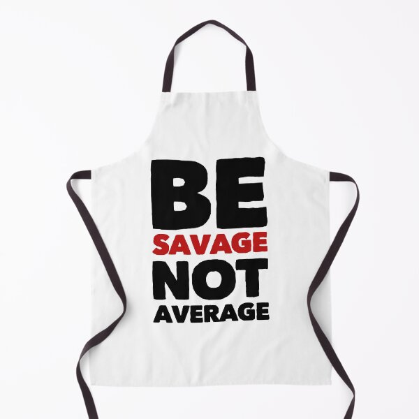 Item preview, Be savage not average designed and sold by MK3DESIGN.