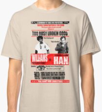 Enter the Dragon - Williams vs Han Classic T-Shirt
