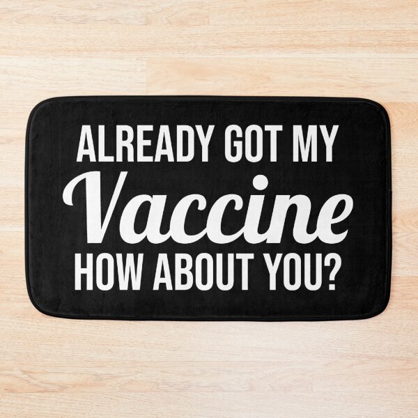Item preview, Already Got My Vaccine White designed and sold by felixbunny.