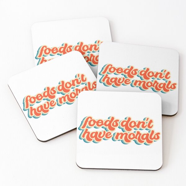 Item preview, Foods don’t have morals designed and sold by CicadaAndPhlox.