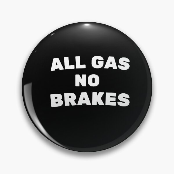 Item preview, All Gas No Brakes designed and sold by Imaginative Expressions⭐️ ⭐️ ⭐️ ⭐️ ⭐️.