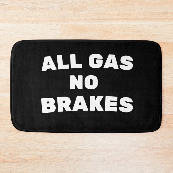 Item preview, All Gas No Brakes designed and sold by Imaginative Expressions⭐️ ⭐️ ⭐️ ⭐️ ⭐️.