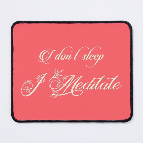 Item preview, I don't sleep, I meditate designed and sold by leisvan.