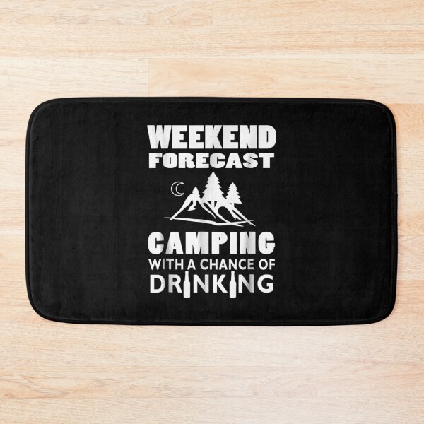 Item preview, Weekend Forecast Camping With A Chance Of Drinking designed and sold by miann4.
