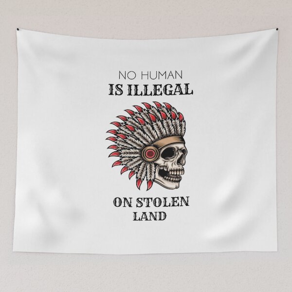Item preview, No Human Is Illegal On Stolen Land designed and sold by ShopAlso.