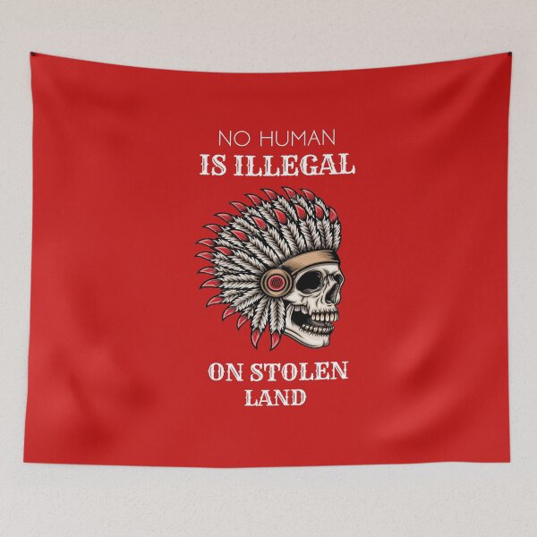 Item preview, No Human Is Illegal On Stolen Land designed and sold by ShopAlso.