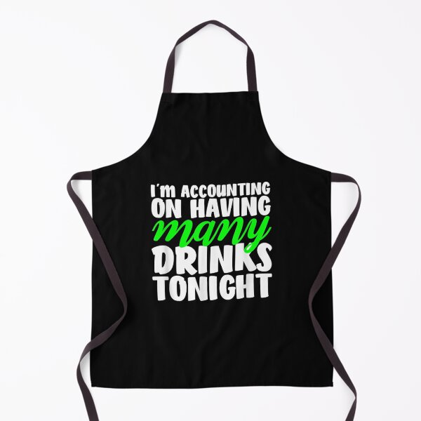 Item preview, I'm Accounting On Having Many Drinks Tonigh designed and sold by miann4.