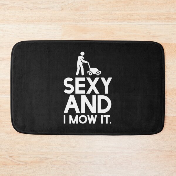 Item preview, Sexy And I Mow It designed and sold by BaoPhong.