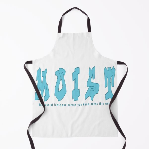 Item preview, MOIST Because Someone Hates This Word designed and sold by aventi24.