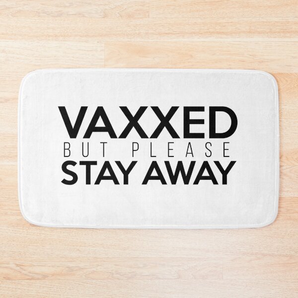 Item preview, Vaxxed But Please Stay Away Black designed and sold by felixbunny.