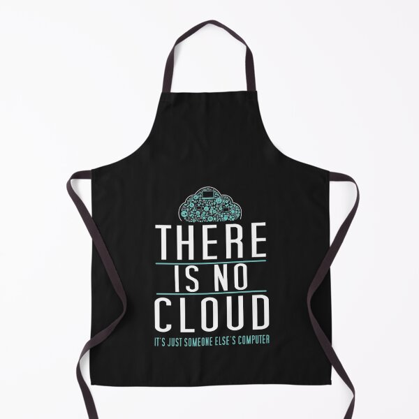 Item preview, There is no cloud just someone elses computer Humor For Tech Geeks designed and sold by BaoPhong.