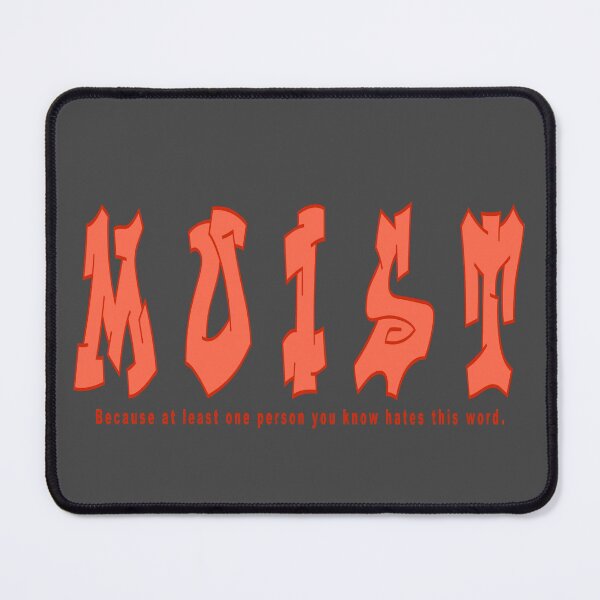 Item preview, MOIST the most hated word LOL designed and sold by aventi24.