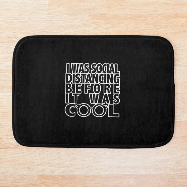 Item preview, I Was Social Distancing Before It Was Cool  designed and sold by rown196.