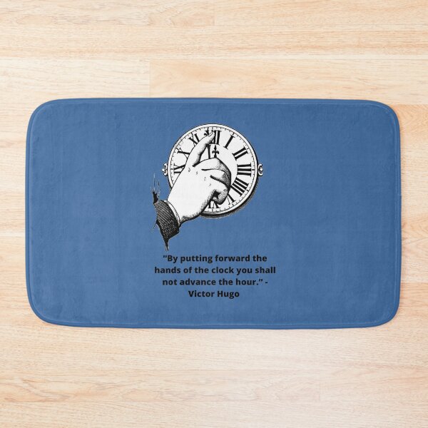 Item preview, Victor Hugo Quote: “By putting forward the hands of the clock you shall not advance the hour.” designed and sold by RedThorThreads.