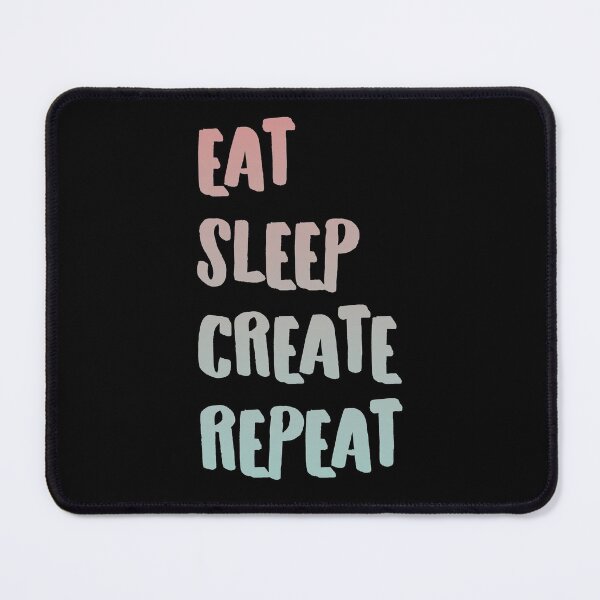 Artikelvorschau, Eat Sleep Create Repeat entworfen und verkauft von Interpret108.