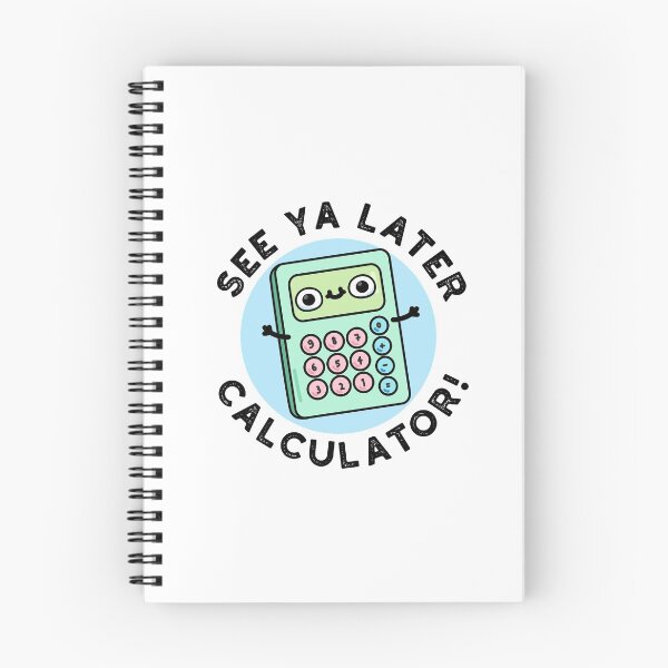 Item preview, See Ya Later Calculator Funny Gadget Puns  designed and sold by punnybone.
