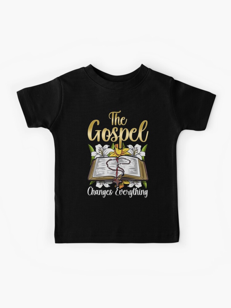 The Gospel Changes Everything Christian Kids T-Shirt