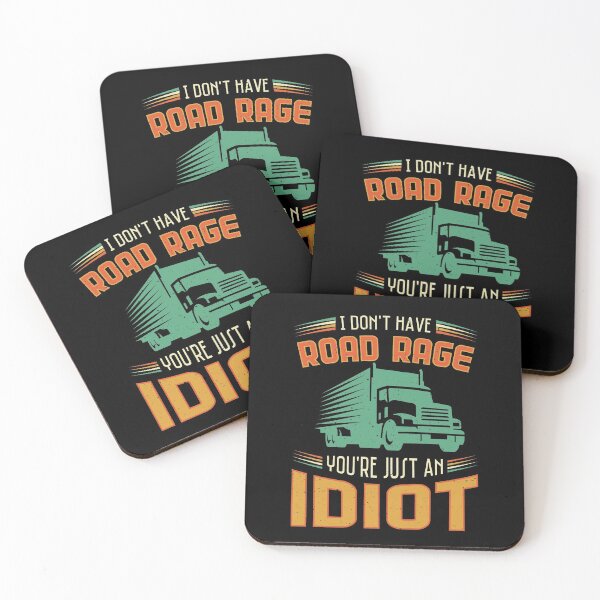 Item preview, I Don't Have Road Rage You're Just an Idiot Trucker designed and sold by Hananiah Merch.