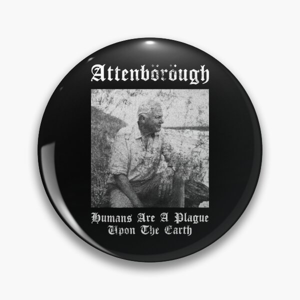 Item preview, Sir David nbsp Attenborough Humans are A Plague Upon The Earth Black Metal Design Gift Halloween Day designed and sold by RobertWrightt.