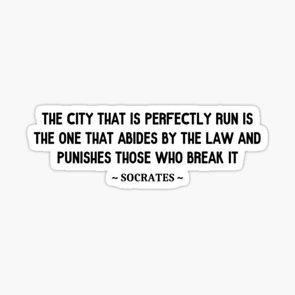 Socrates Law Quote Sticker