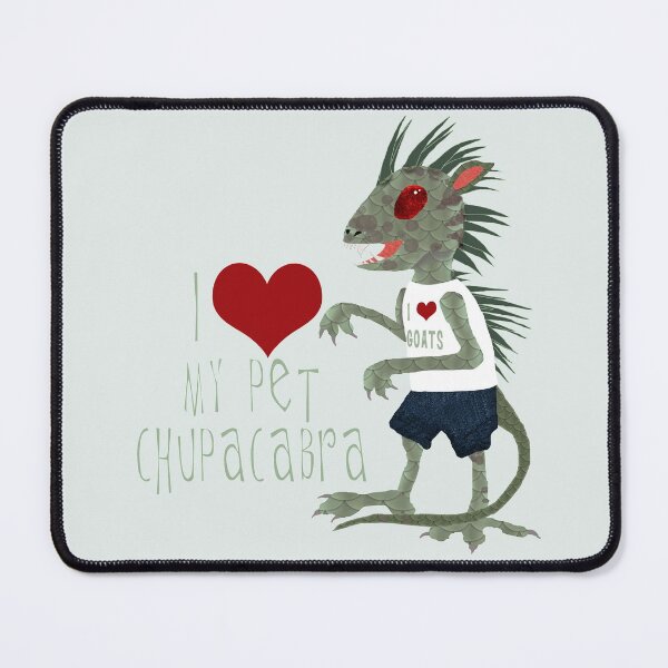 Item preview, I Love my Pet Chupacabra designed and sold by Amy Hadden.