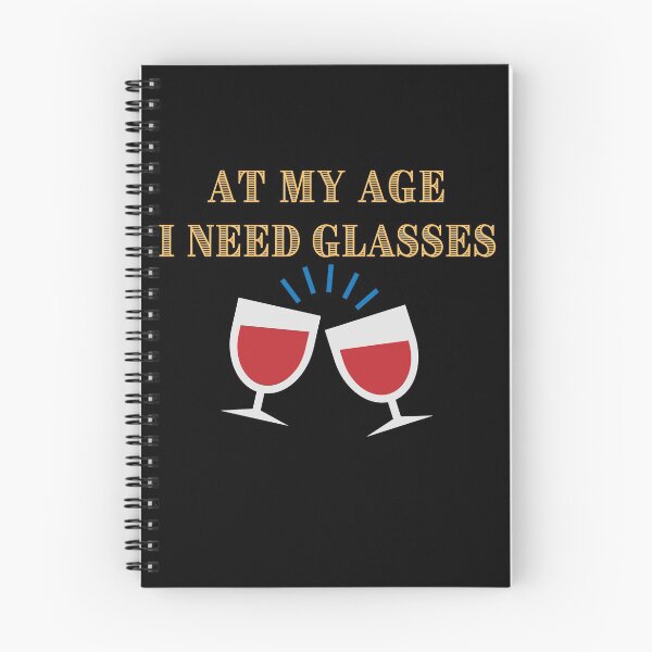 Item preview, At My Age I Need Glasses designed and sold by Peter Stawicki.