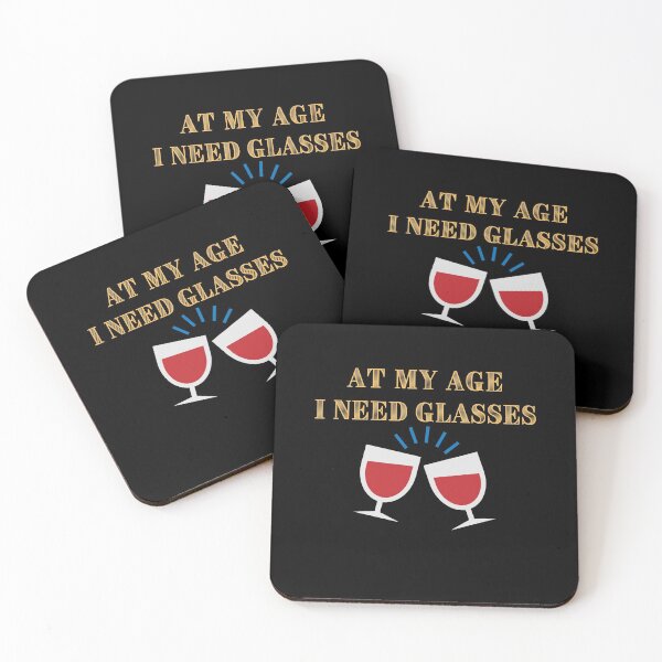Item preview, At My Age I Need Glasses designed and sold by Peter Stawicki.
