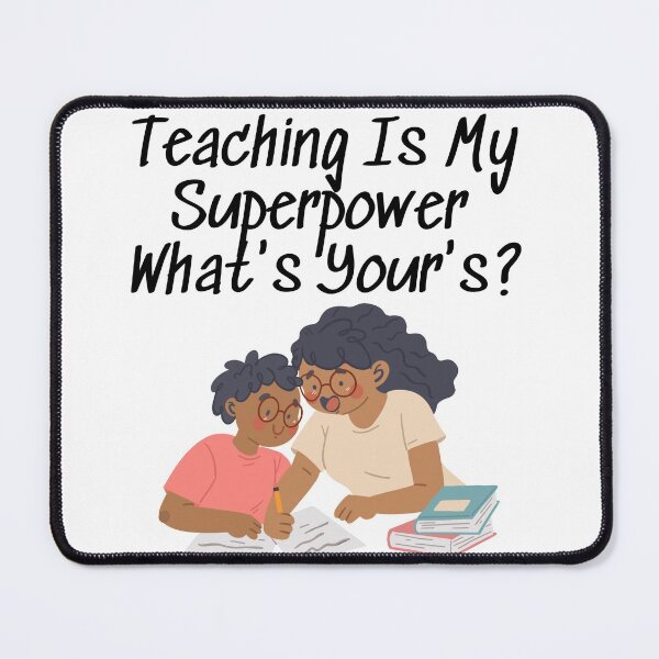 Item preview, Teaching Is My Superpower. What's Your's? designed and sold by OneAction.