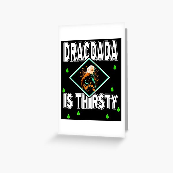 Dracdada Is Thirsty Dracula Papa Greeting Card By Phys Redbubble