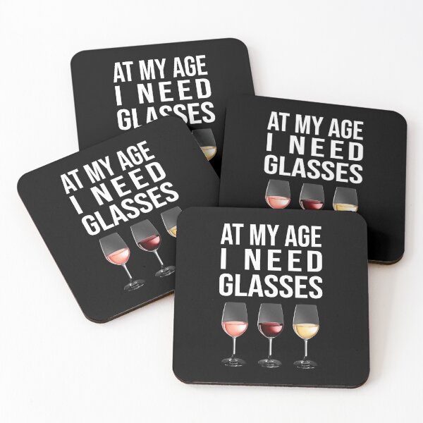 Item preview, At My Age I Need (Wine) Glasses designed and sold by POPHOLIC.